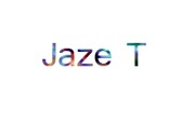 Jaze T