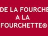 De La Fourche A La Fourchette